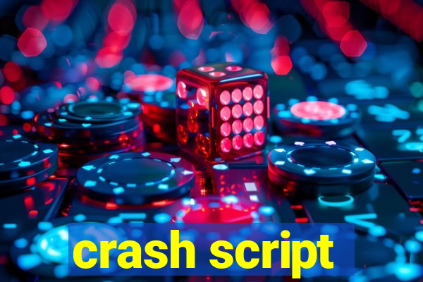 crash script